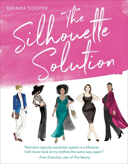 The Silhouette Solution: Using What You Have to Get the Look You Want (Paperback)
