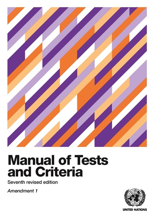 Manual of Tests and Criteria: Amendment 1 (Paperback, Seventh Revised)