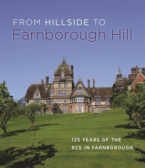 From Hillside to Farnborough Hill (Hardcover, Main)