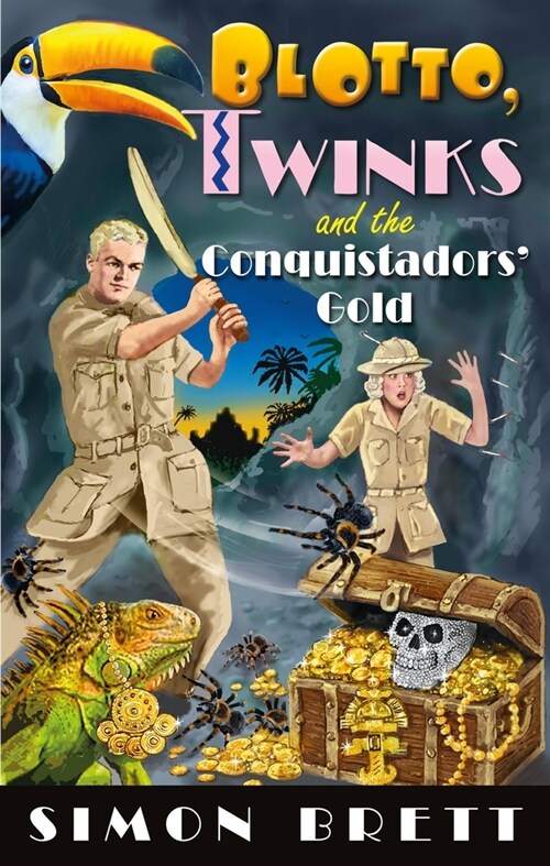 Blotto, Twinks and the Conquistadors Gold (Hardcover)