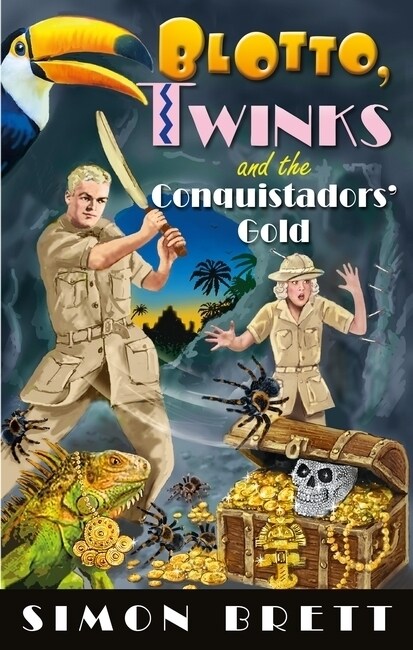 Blotto, Twinks and the Conquistadors Gold (Paperback)