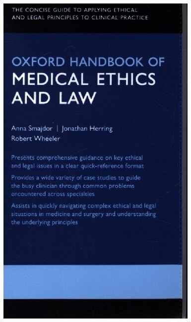 Oxford Handbook of Medical Ethics and Law (Part-work (fascA­culo))