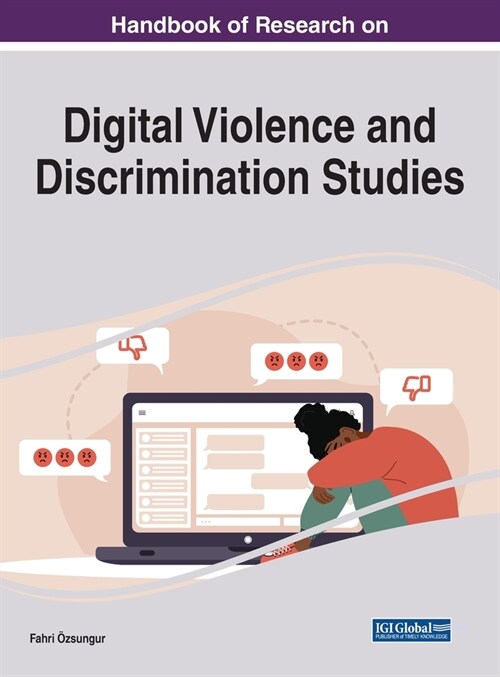 Handbook of Research on Digital Violence and Discrimination Studies (Hardcover)