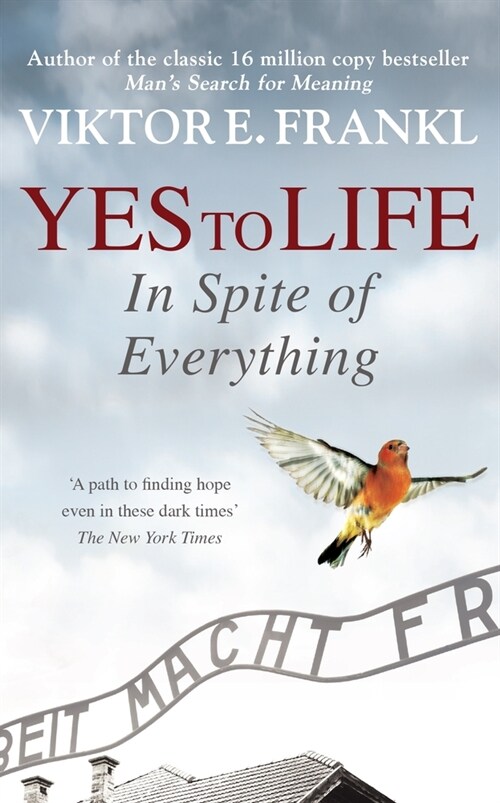 Yes To Life In Spite of Everything (Paperback)