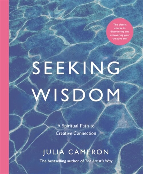 Seeking Wisdom : A Spiritual Path to Creative Connection (Paperback, Main)