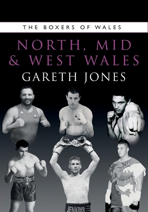 The Boxers of North, Mid and West Wales (Paperback)