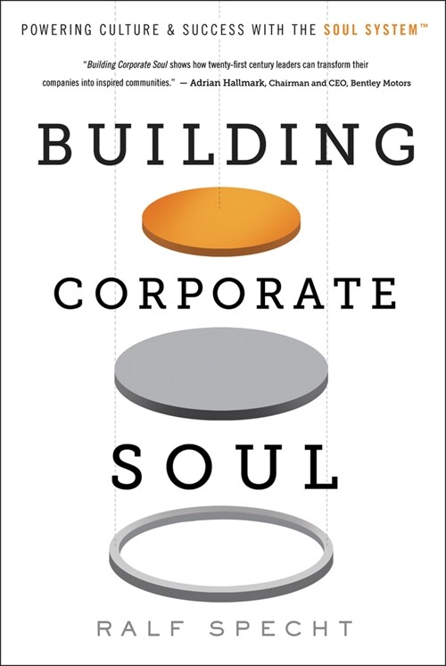 Building Corporate Soul: Powering Culture & Success with the Soul System(tm) (Hardcover)