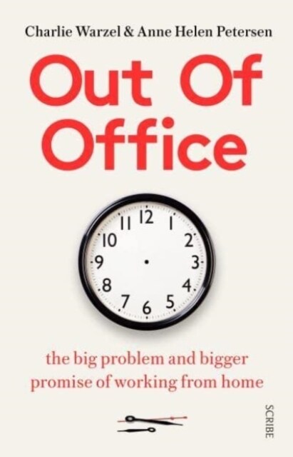 Out of Office : the big problem and bigger promise of working from home (Paperback)