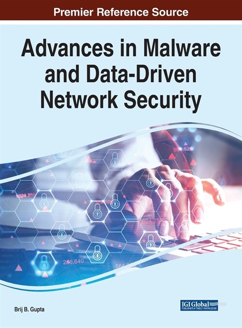 Advances in Malware and Data-Driven Network Security (Hardcover)
