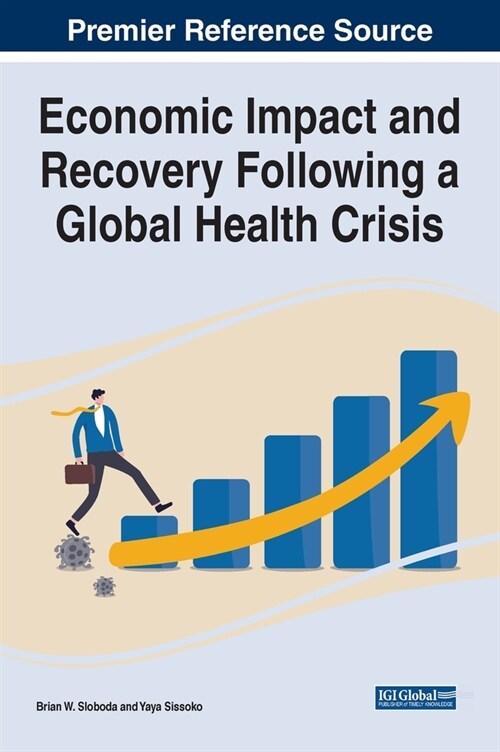 Economic Impact and Recovery Following a Global Health Crisis (Hardcover)