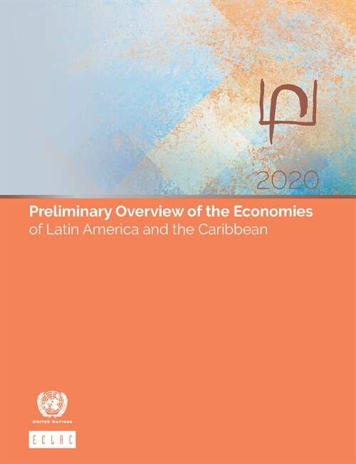 Preliminary Overview of the Economies of Latin America and the Caribbean 2020 (Paperback)