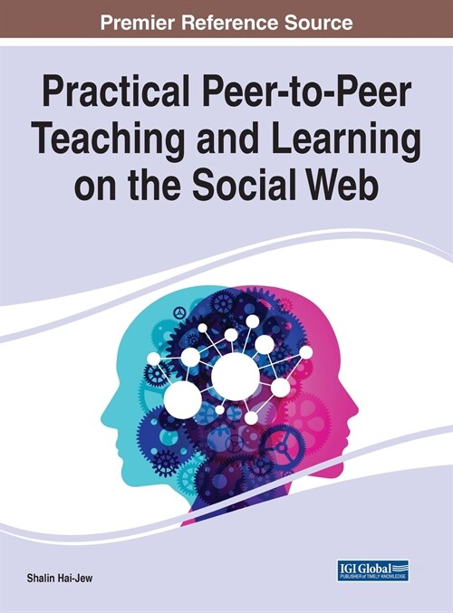 Practical Peer-To-Peer Teaching and Learning on the Social Web (Hardcover)