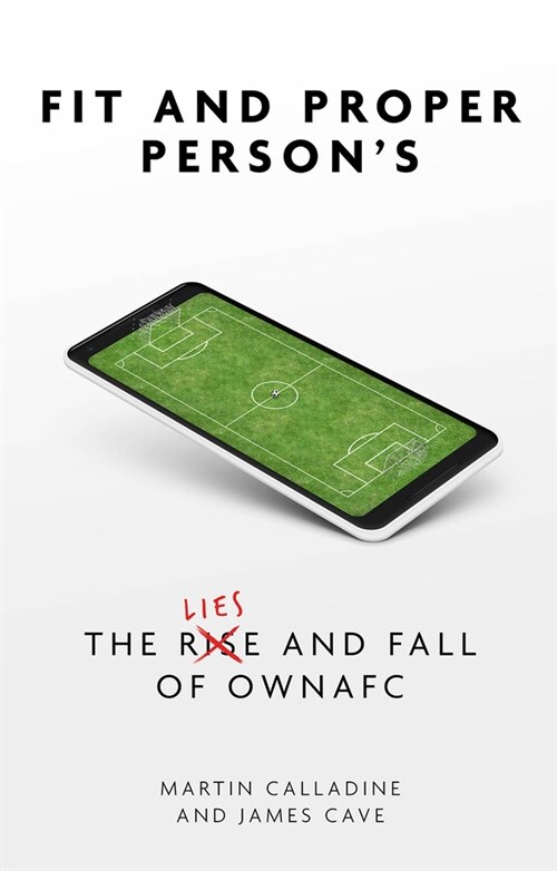 Fit and Proper People : The Lies and Fall of OWNAFC (Paperback)