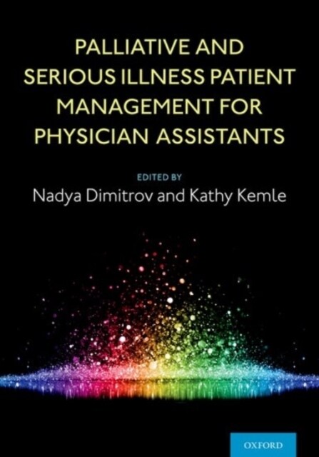 Palliative and Serious Illness Patient Management for Physician Assistants (Paperback)