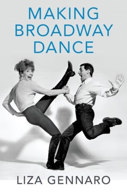 Making Broadway Dance (Hardcover)