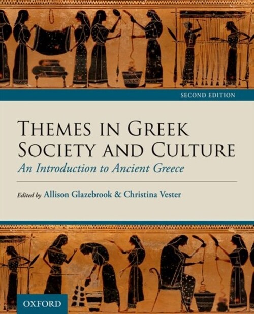 Themes in Greek Society and Culture: An Introduction to Ancient Greece (Paperback, 2)