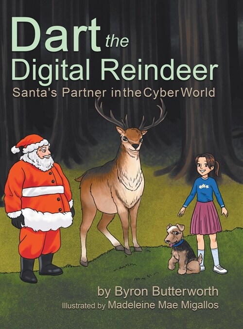 Dart the Digital Reindeer: Santas Partner in the Cyber World (Hardcover)