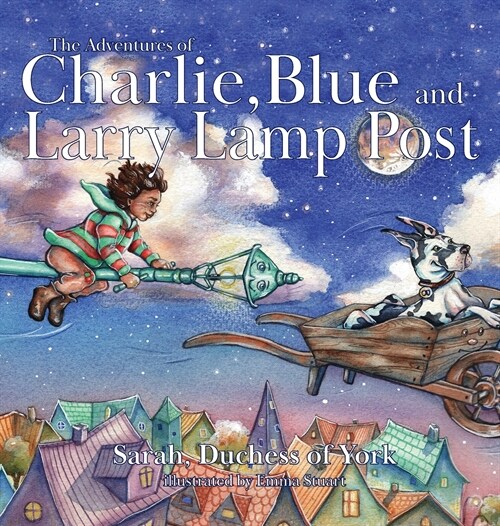 The Adventures of Charlie, Blue and Larry Lamp Post (Hardcover)