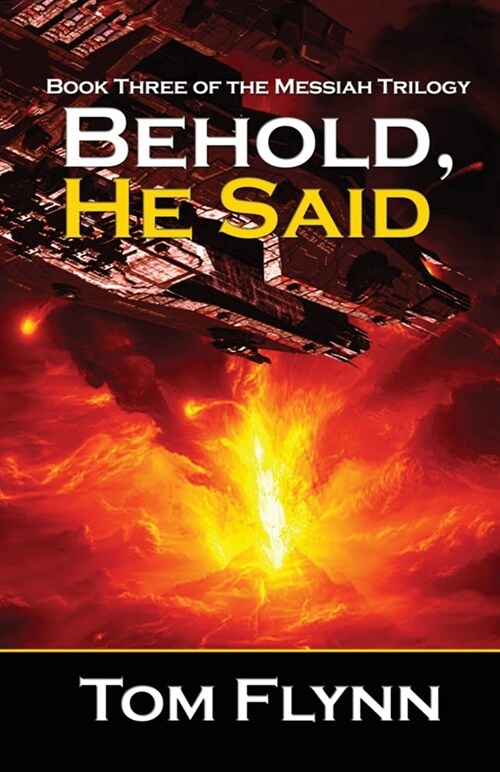 Behold, He Said (Messiah Trilogy Book 3) (Paperback)
