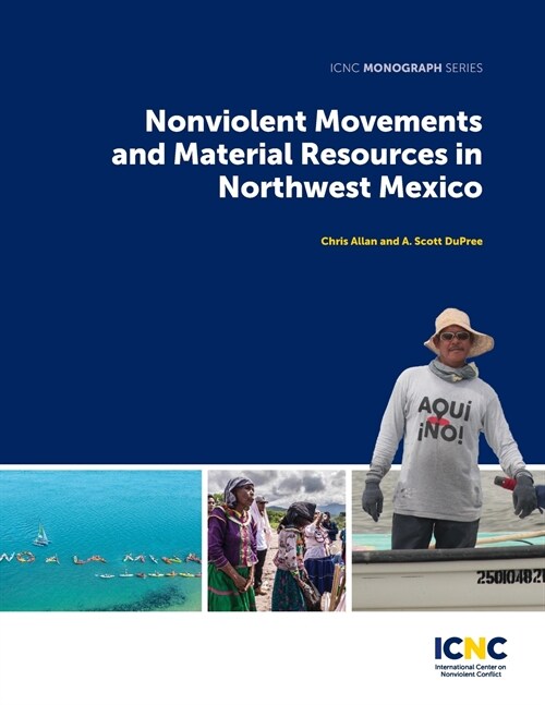 Nonviolent Movements and Material Resources in Northwest Mexico (Paperback)