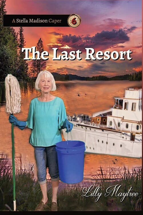 The Last Resort: A Stella Madison Caper (Paperback)