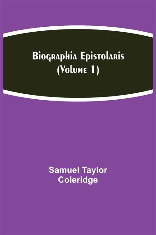 Biographia Epistolaris (Volume 1) (Paperback)