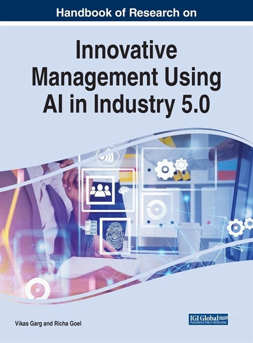 Handbook of Research on Innovative Management Using AI in Industry 5.0 (Hardcover)