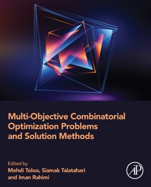 Multi-Objective Combinatorial Optimization Problems and Solution Methods (Paperback)