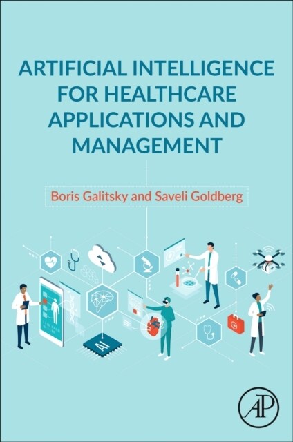 Artificial Intelligence for Healthcare Applications and Management (Paperback)