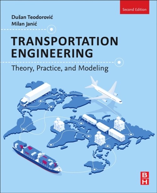 Transportation Engineering: Theory, Practice, and Modeling (Paperback, 2)