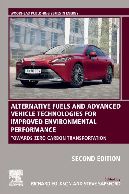 Alternative Fuels and Advanced Vehicle Technologies for Improved Environmental Performance: Towards Zero Carbon Transportation (Paperback, 2)