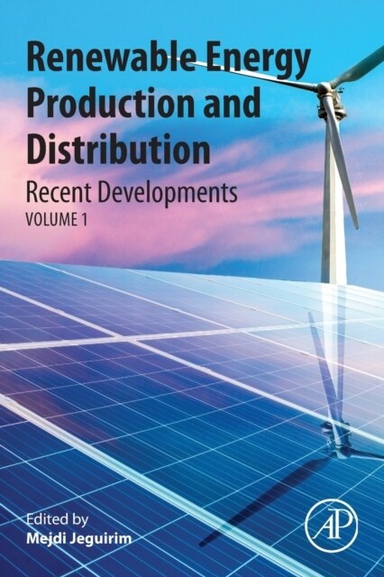 Renewable Energy Production and Distribution : Recent Developments (Paperback)