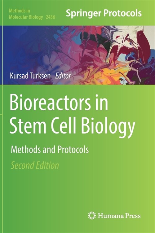 Bioreactors in Stem Cell Biology: Methods and Protocols (Hardcover, 2, 2022)