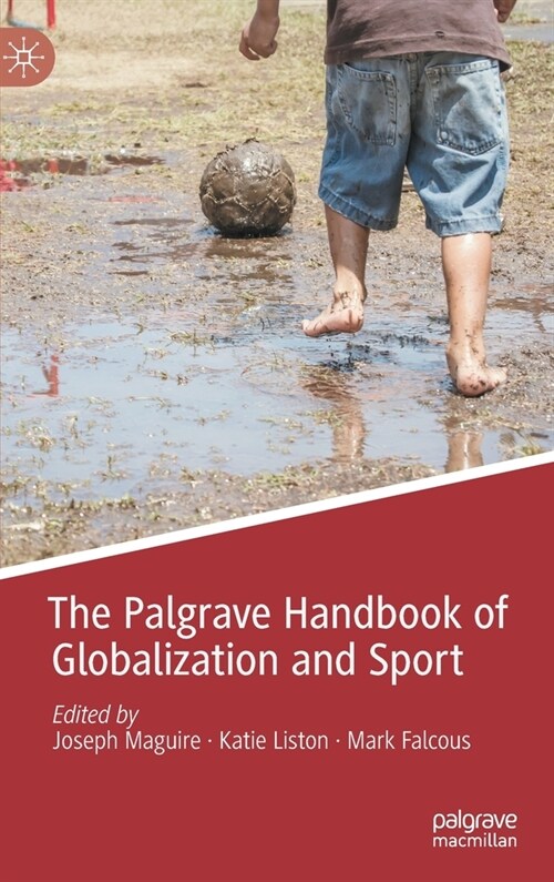 The Palgrave Handbook of Globalization and Sport (Hardcover)