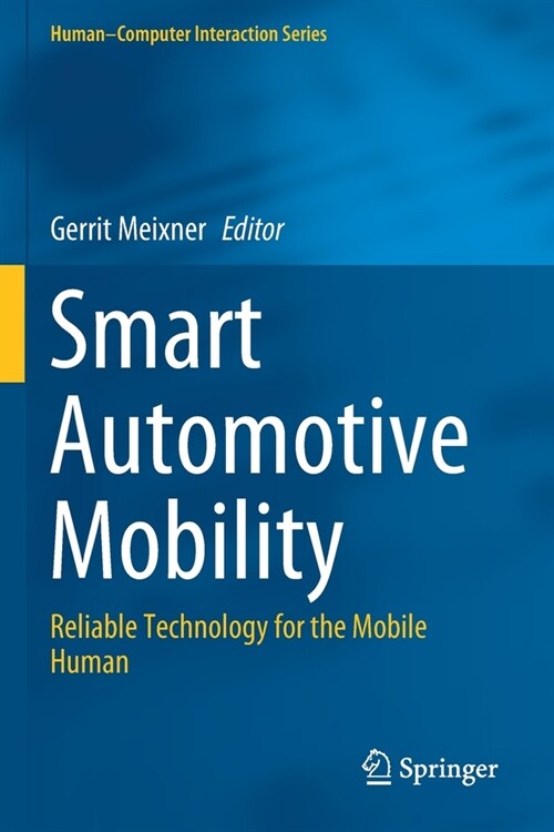 Smart Automotive Mobility: Reliable Technology for the Mobile Human (Paperback)