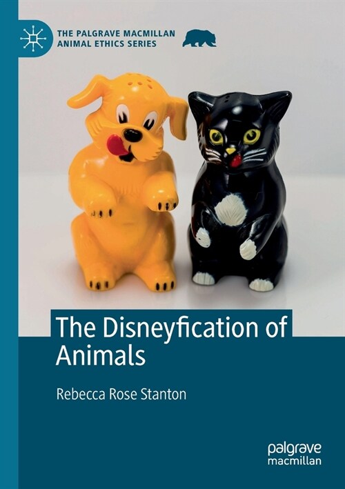 The Disneyfication of Animals (Paperback)