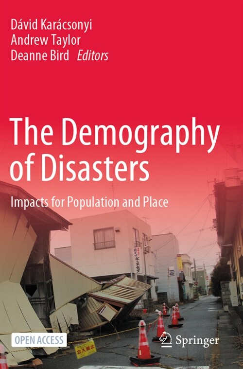 The Demography of Disasters: Impacts for Population and Place (Paperback, 2021)