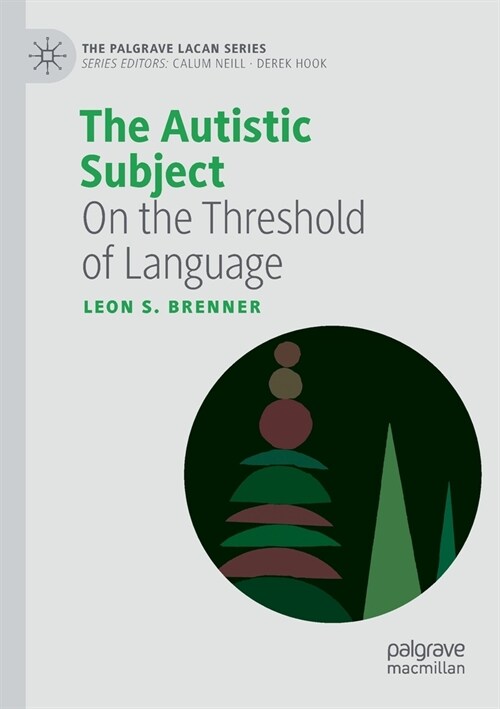 The Autistic Subject: On the Threshold of Language (Paperback)