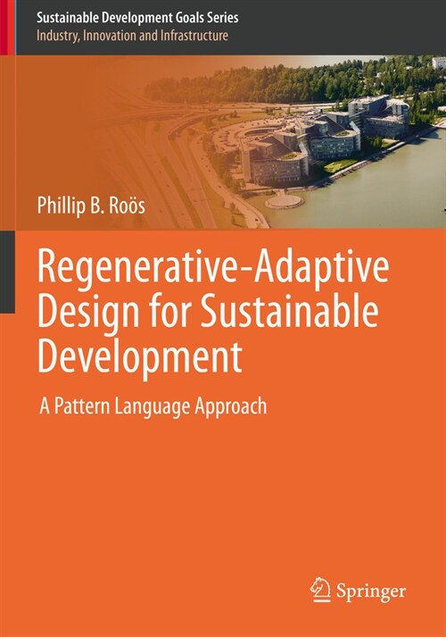 Regenerative-Adaptive Design for Sustainable Development: A Pattern Language Approach (Paperback, 2021)