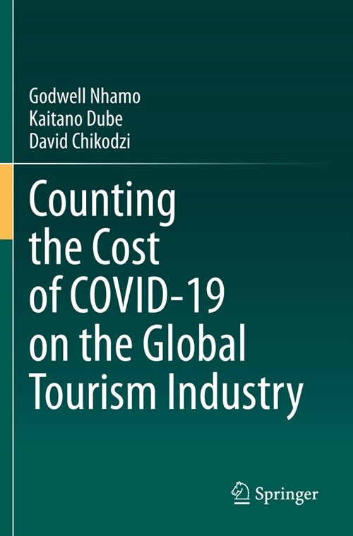 Counting the Cost of COVID-19 on the Global Tourism Industry (Paperback)