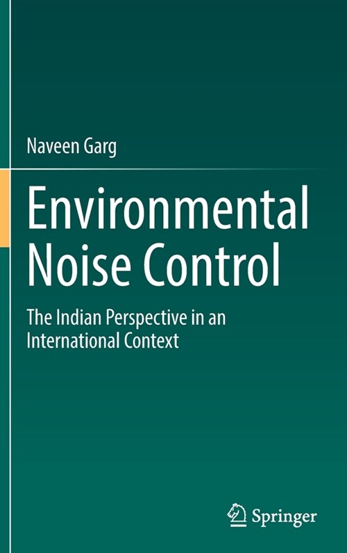 Environmental Noise Control: The Indian Perspective in an International Context (Hardcover)