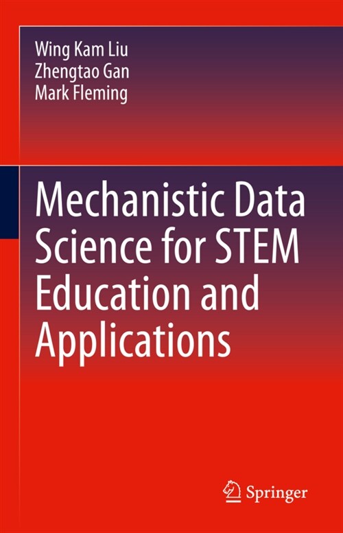 Mechanistic Data Science for STEM Education and Applications (Hardcover)