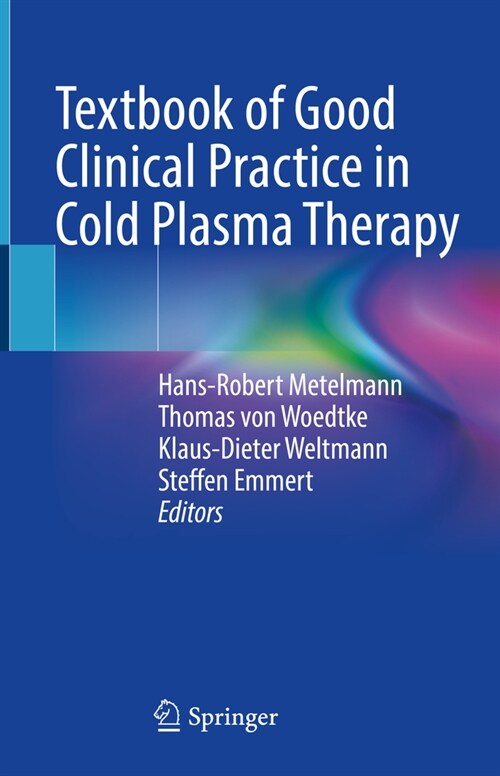 Textbook of Good Clinical Practice in Cold Plasma Therapy (Hardcover)