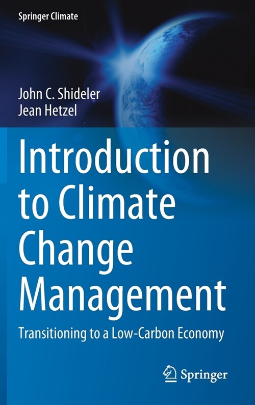 Introduction to Climate Change Management: Transitioning to a Low-Carbon Economy (Hardcover)