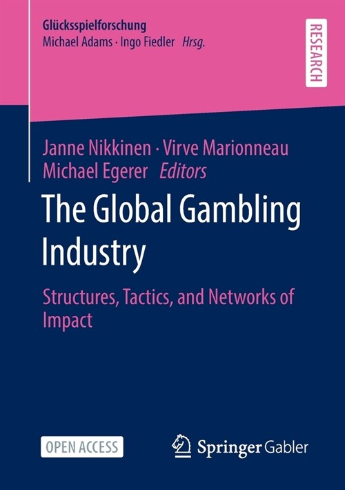 The Global Gambling Industry: Structures, Tactics, and Networks of Impact (Paperback)