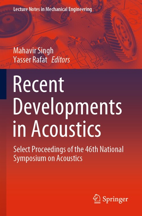 Recent Developments in Acoustics: Select Proceedings of the 46th National Symposium on Acoustics (Paperback, 2021)