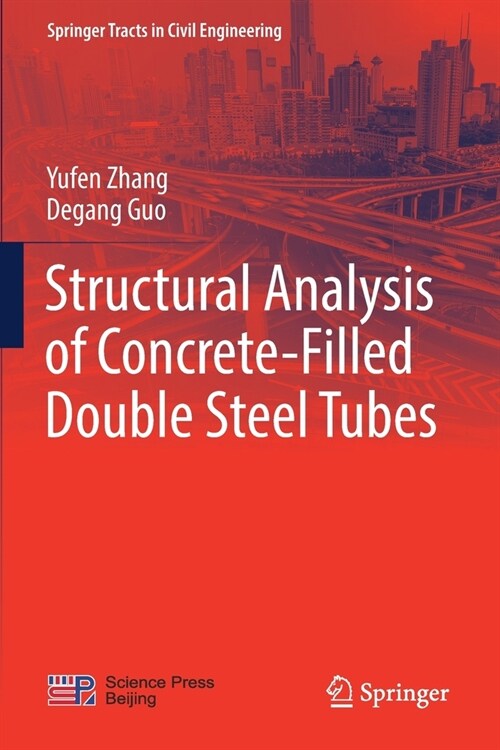 Structural Analysis of Concrete-Filled Double Steel Tubes (Paperback)