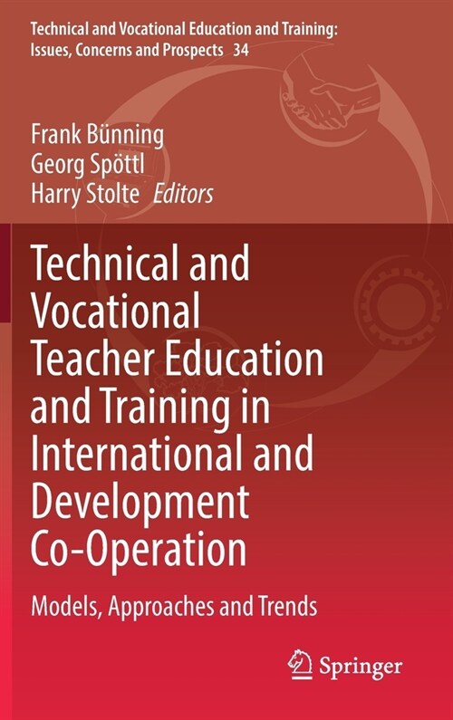 Technical and Vocational Teacher Education and Training in International and Development Co-Operation: Models, Approaches and Trends (Hardcover)
