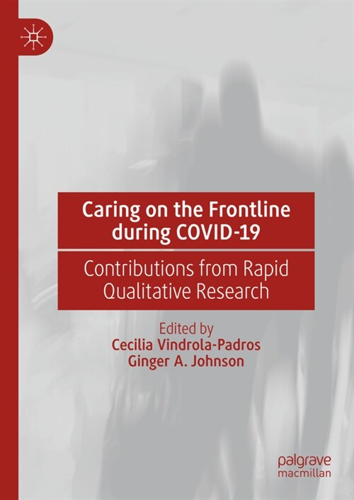 Caring on the Frontline during COVID-19: Contributions from Rapid Qualitative Research (Hardcover)