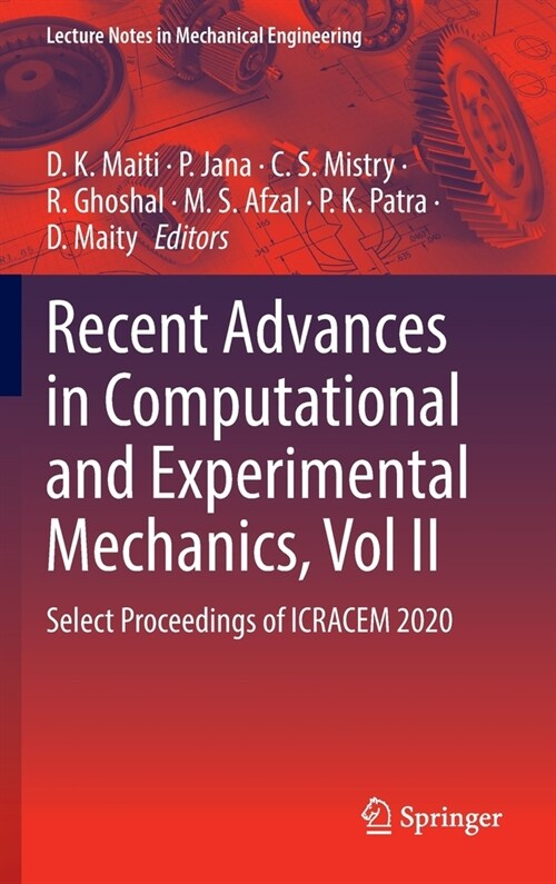 Recent Advances in Computational and Experimental Mechanics, Vol II: Select Proceedings of ICRACEM 2020 (Hardcover)